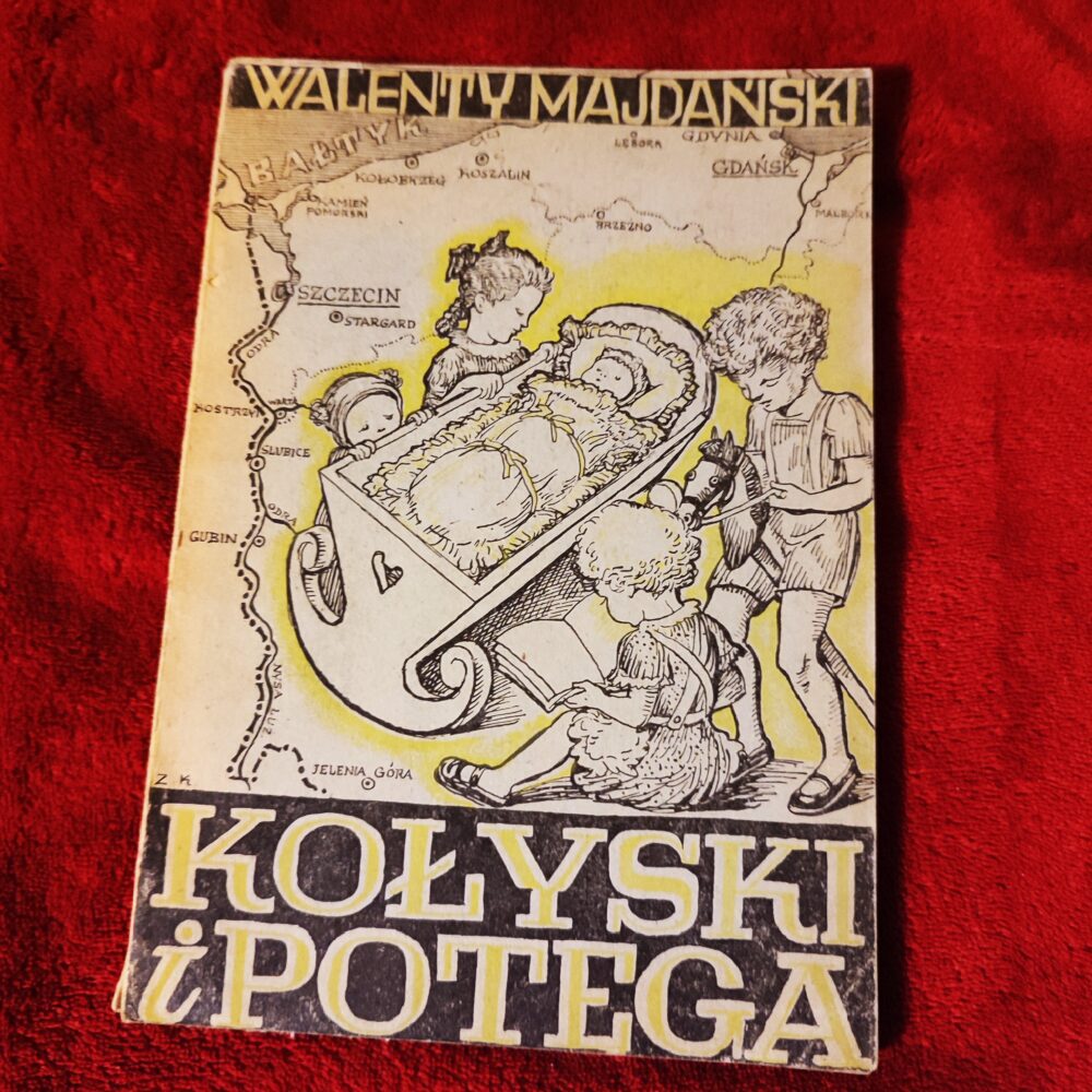 Walenty Majdański, "Kołyski i potęga" [1946]