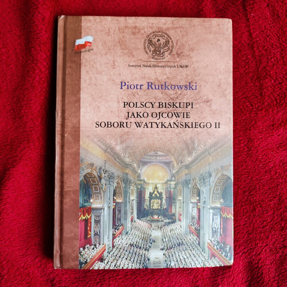 Piotr Rutkowski, "Polscy biskupi jako Ojcowie Soboru Watykańskiego II" [2014]