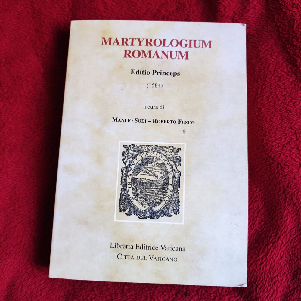 Manilio Sodi, Roberto Fusco, "Martyrologium Romanum. Editio Princeps (1584)" [2005]
