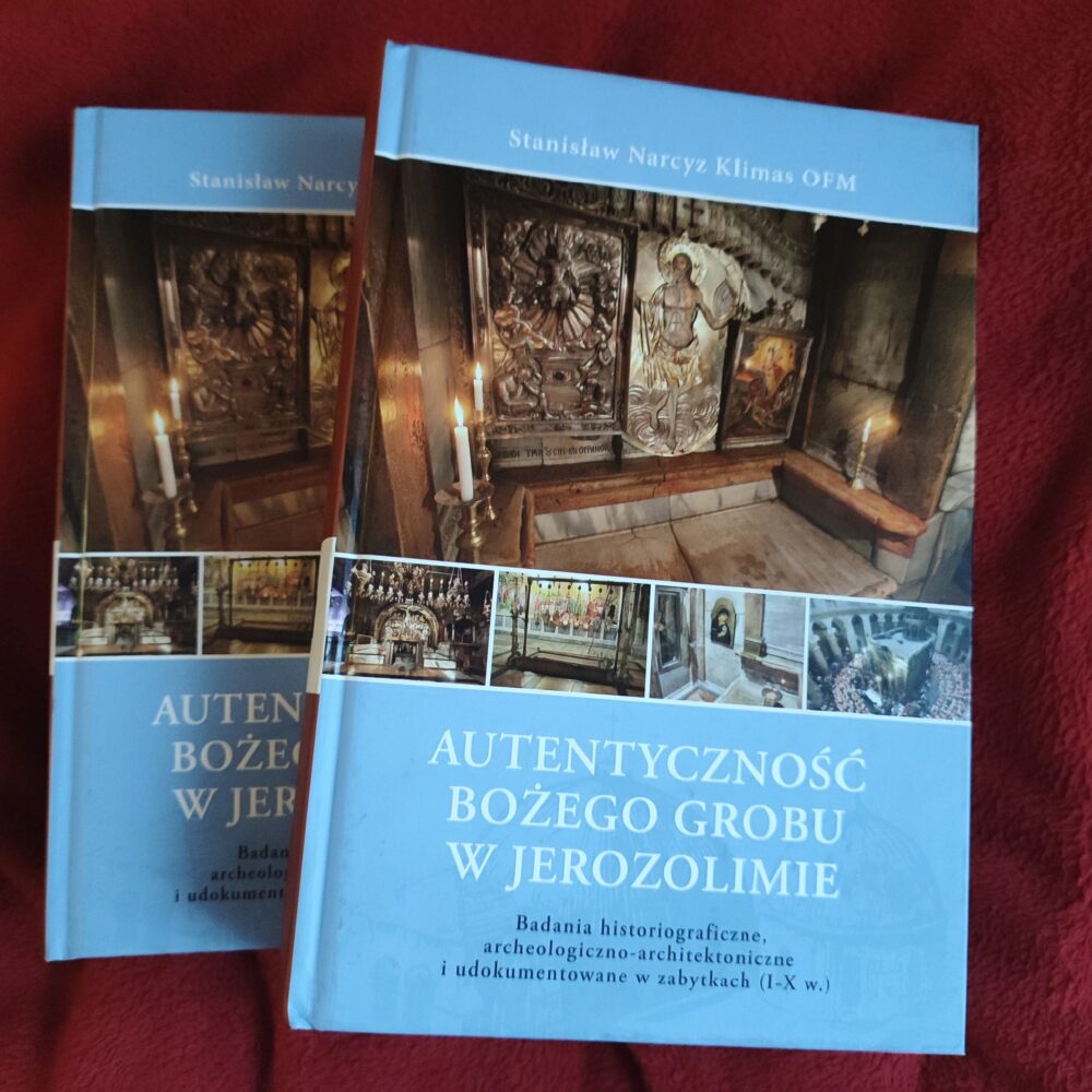 Stanisław Narcyz Klimas OFM, "Autentyczność Bożego Grobu w Jerozolimie" [2017]