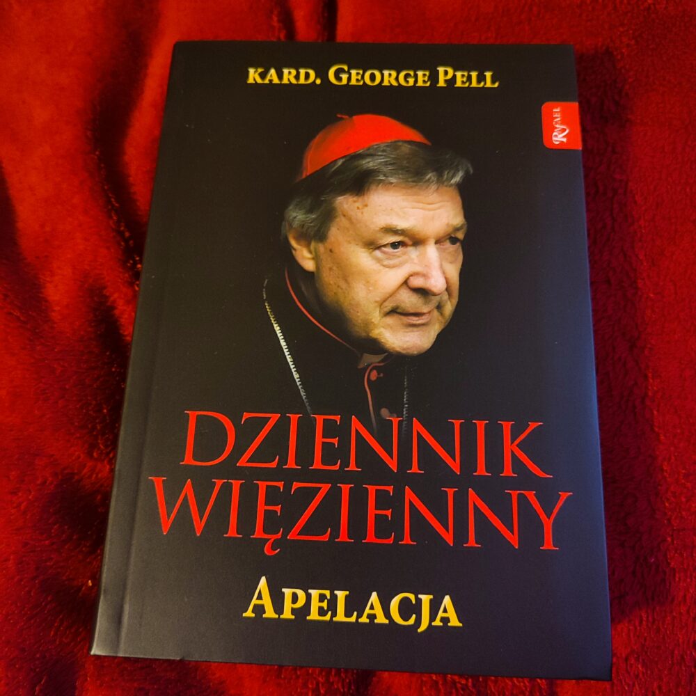 Kard. George Pell, "Dziennik więzienny. Apelacja" [2020]