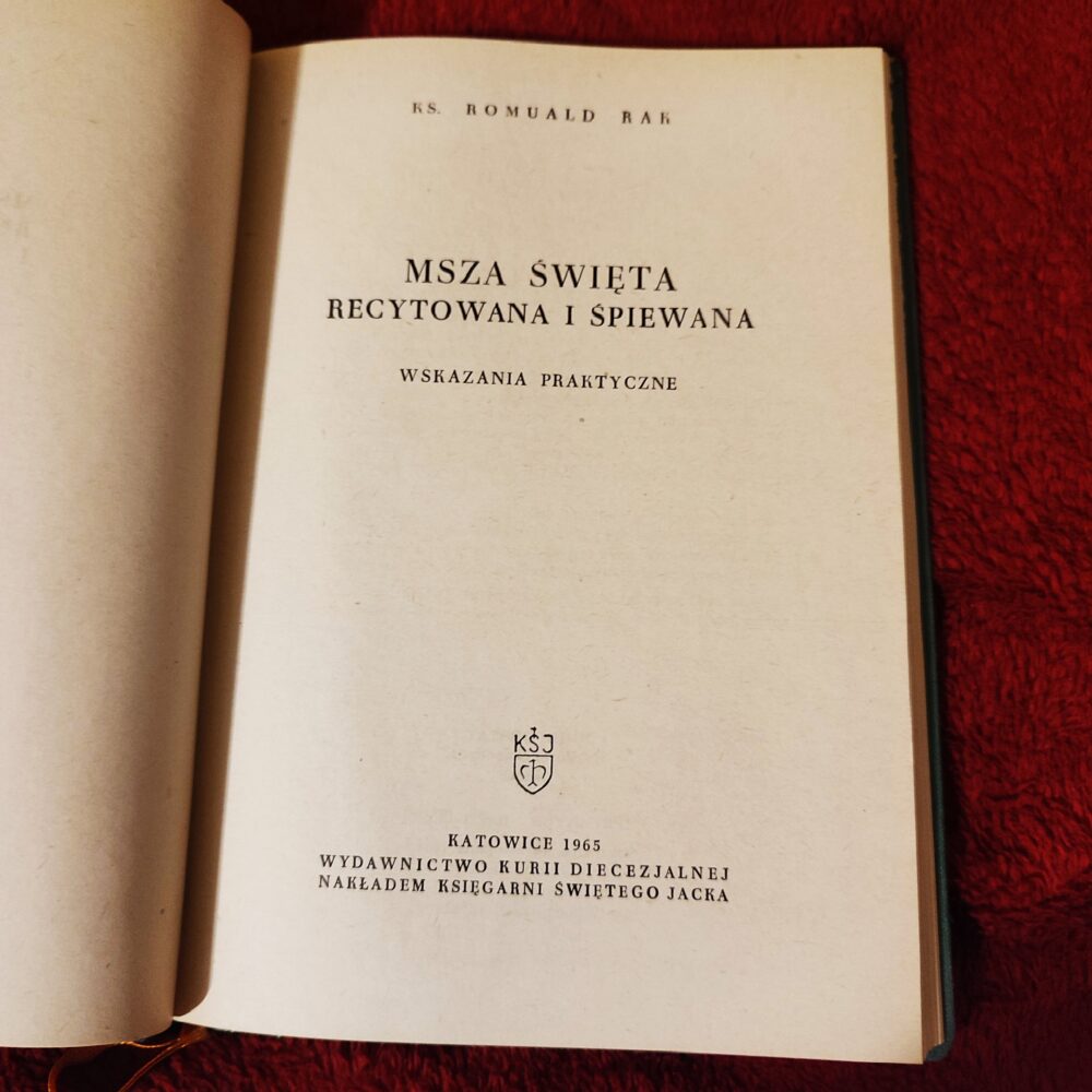 Ks. Romuald Rak, "Msza święta recytowana i śpiewana. Wskazania praktyczne" [1965]