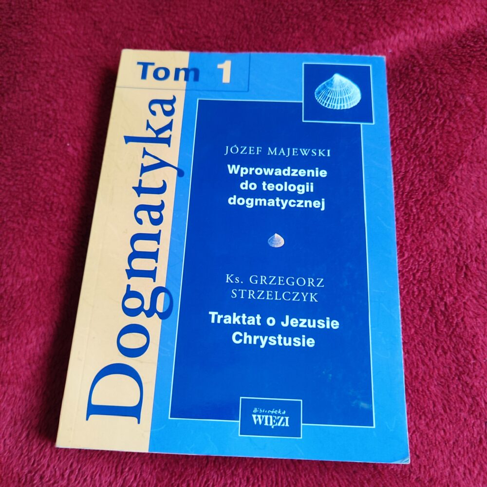 Dogmatyka "z muszelką" (tom 1) [2005] (3)