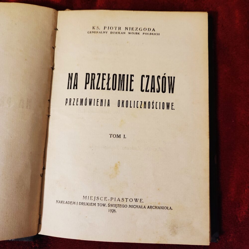 Ks. Piotr Niezgoda, "Na przełomie czasów. Przemówienia okolicznościowe" (t. I) [1926]
