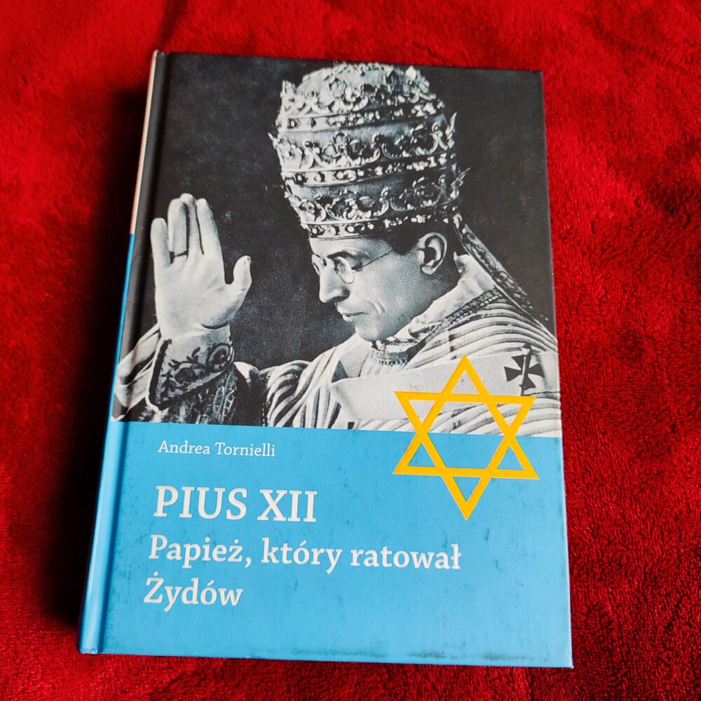 Andrea Tornielli, "Pius XII. Papież, który ratował Żydów" [2015]