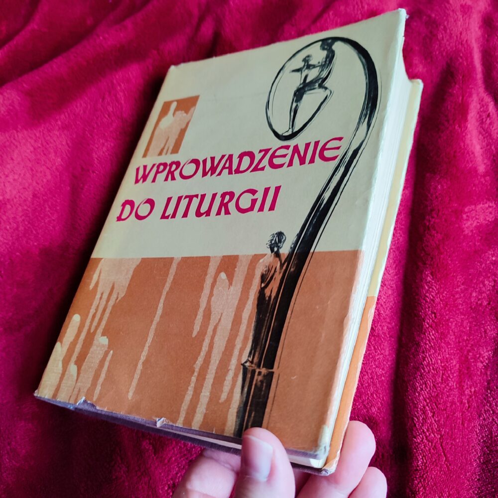 Ks. Franciszek Blachnicki, ks. Wacław Schenk, ks. Rudolf Zielasko, "Wprowadzenie do liturgii" [1967] (7)