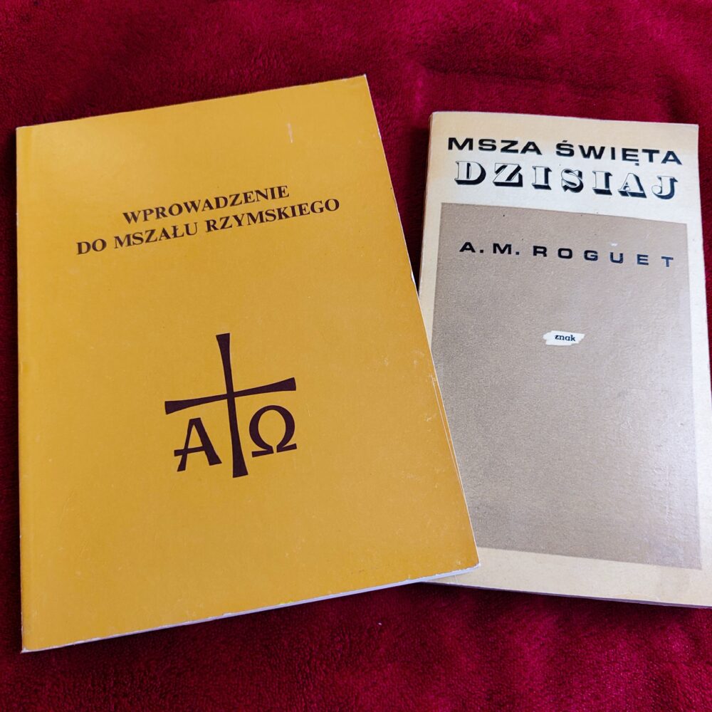 Wprowadzenie do Mszału Rzymskiego [1986] + A. M. Roguet, "Msza święta dzisiaj" [1972]