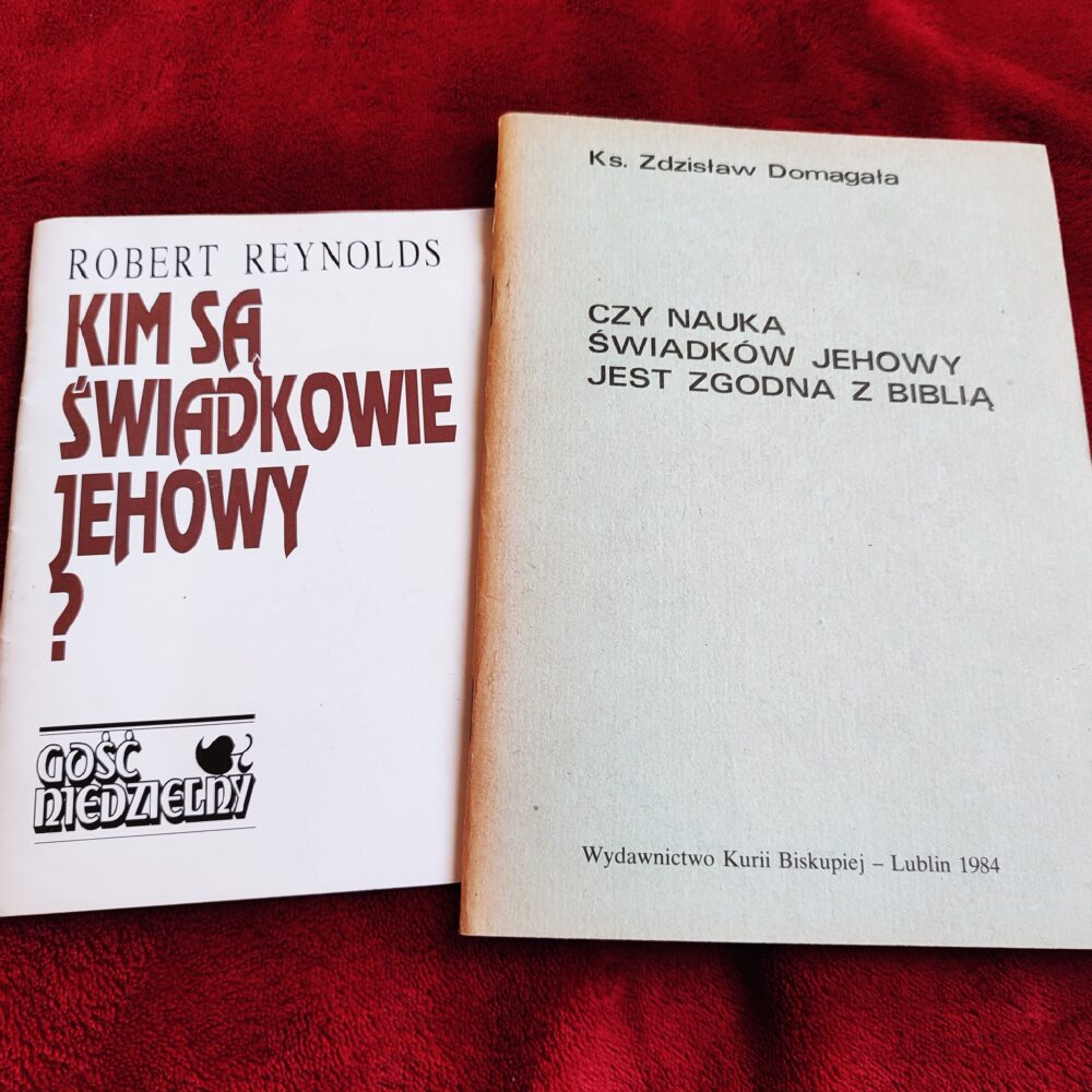Ks. Zdzisław Domagała, "Czy nauka świadków Jehowy jest zgodna z Biblilą?" [1984] + Robert Reynolds, "Kim są świadkowie Jehowy?" [1994]