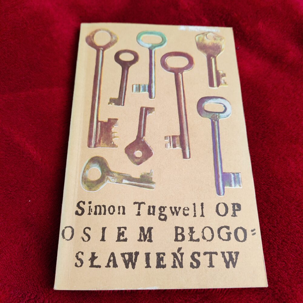 Simon Tugwell, "Osiem błogosławieństw. Rozważania nad Tradycją chrześcijańską" [1986] (2)
