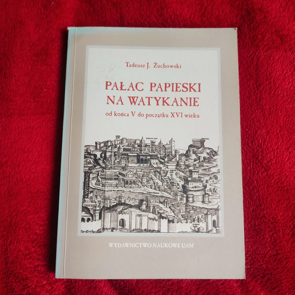 Tadeusz J. Żuchowski, "Pałac papieski na Watykanie od końca V do początku XVI wieku. Ceremoniał a ewolucja kompleksu rezydencjonalnego" [1999] (2)