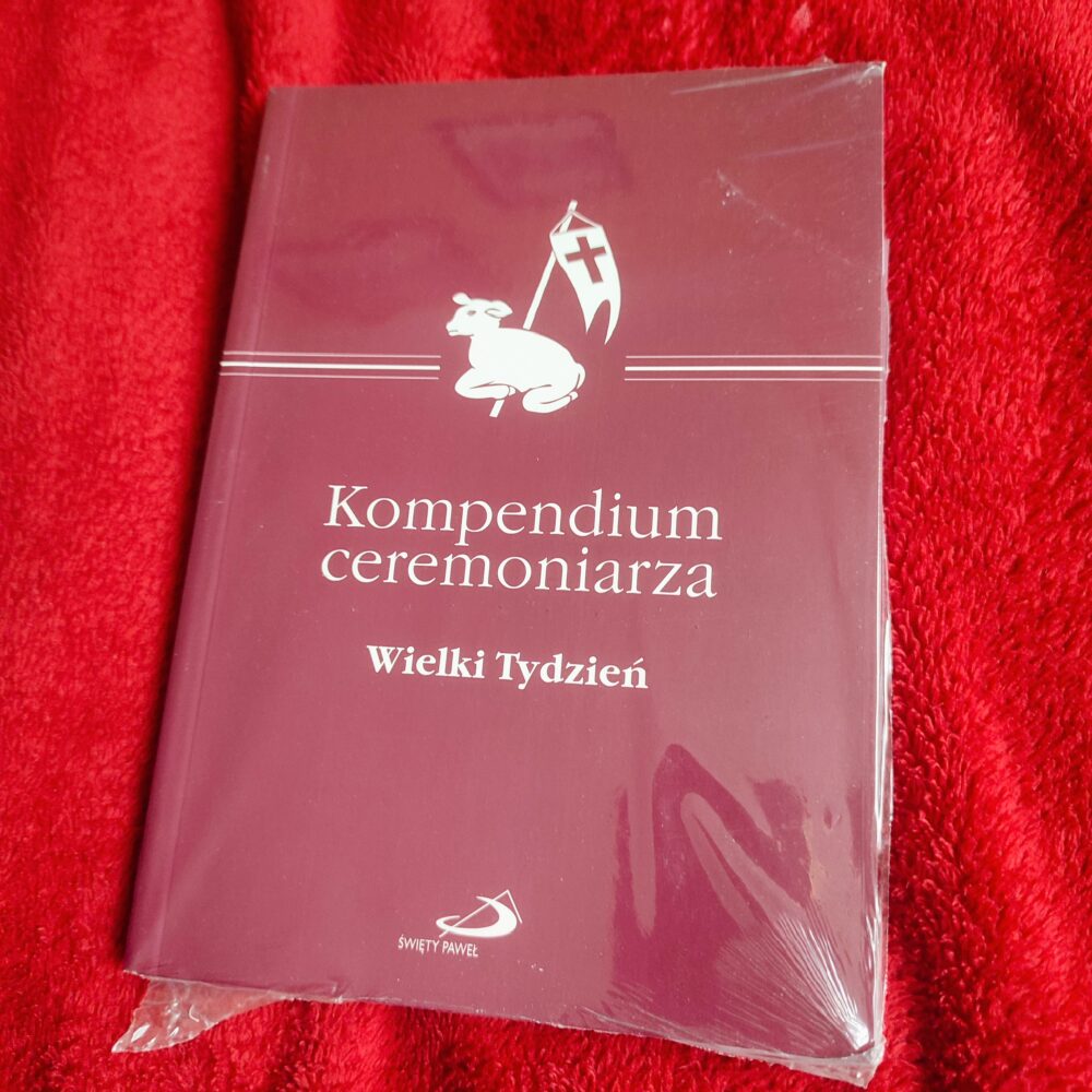 Kompendium ceremoniarza. Wielki Tydzień [2011]