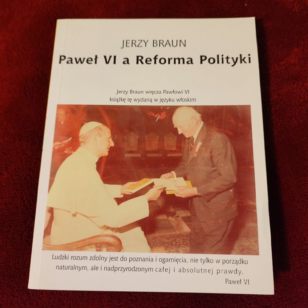 Jerzy Braun, "Paweł VI a Reforma Polityki" [2007]