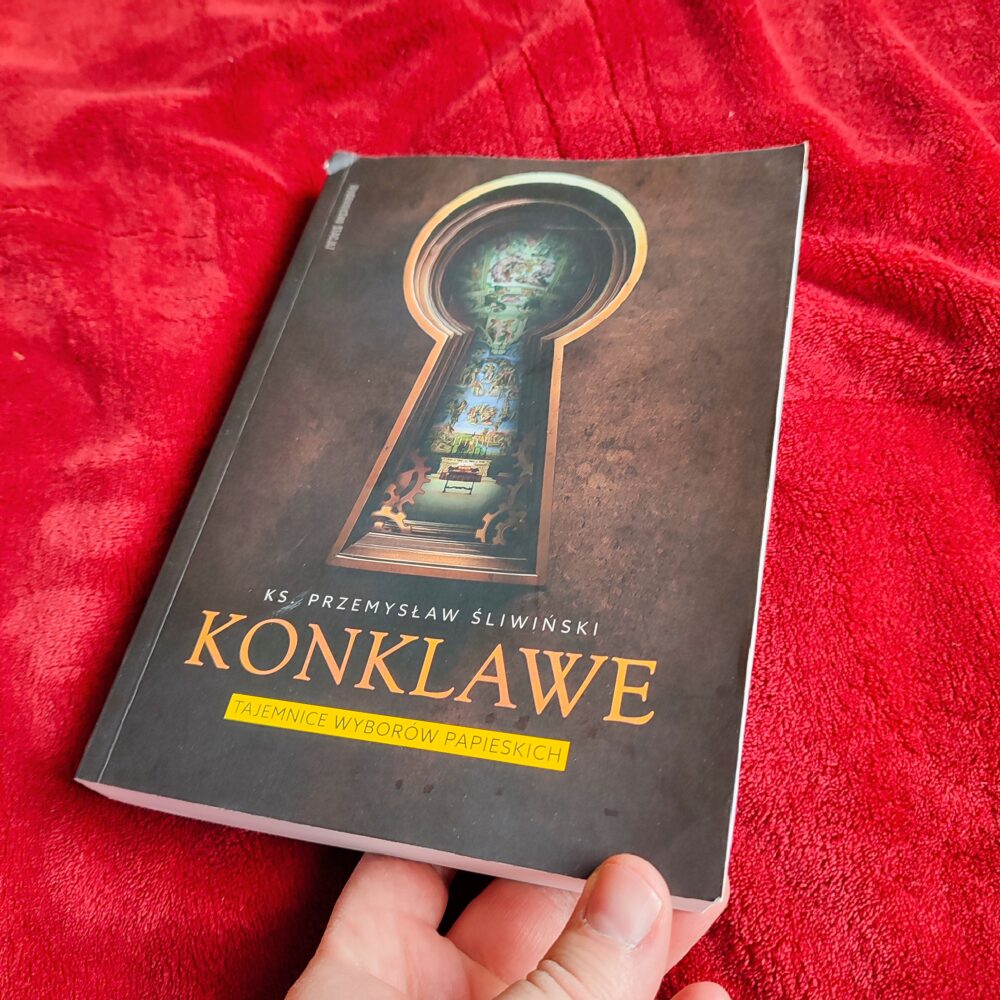 Ks. Przemysław Śliwiński, "Konklawe. Tajemnice wyborów papieskich" [2025] (2)