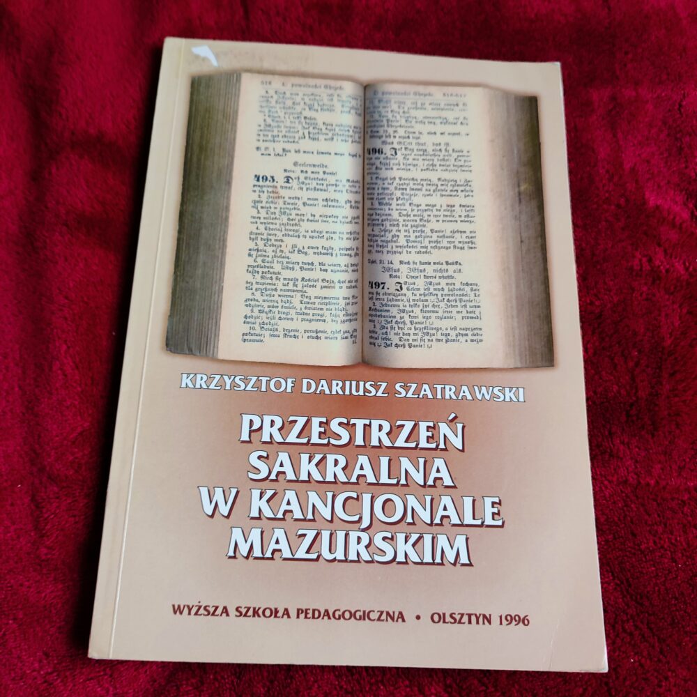 Krzysztof Dariusz Szatrawski, "Przestrzeń sakralna w Kancjonale Mazurskim" [1996]