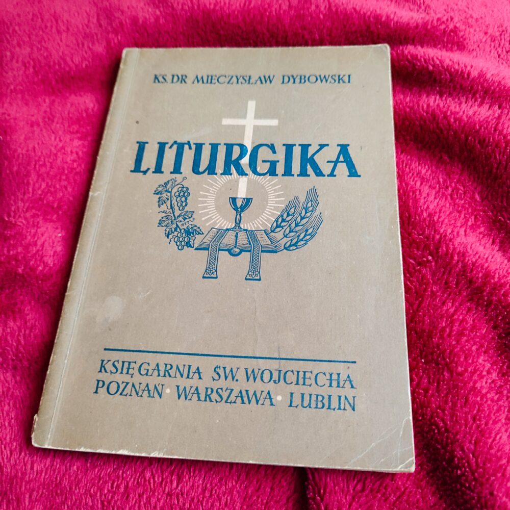 Ks. dr Mieczysław Dybowski, "Liturgika" [1957]