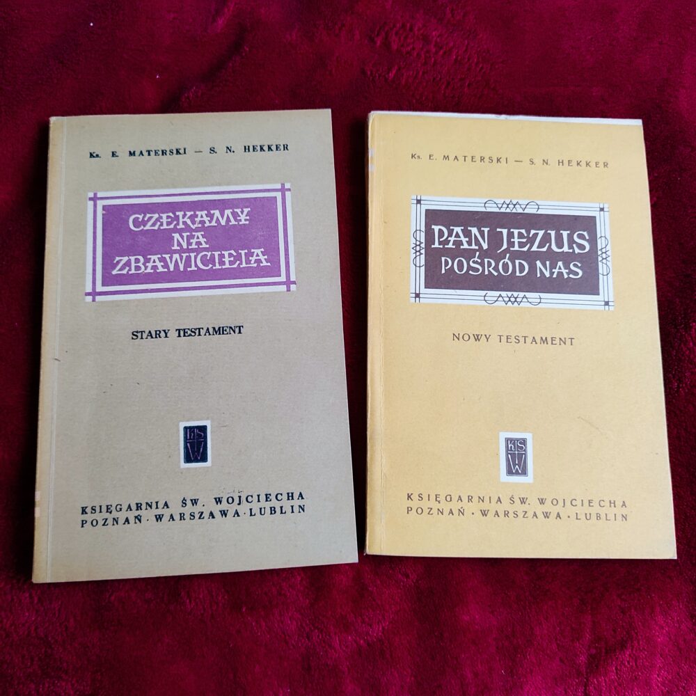 Ks. E. Materski, S. N. Hekker, "Czekamy na Zbawiciela. Stary Testament" + "Pan Jezus pośród nas. Nowy Testament" [1959]