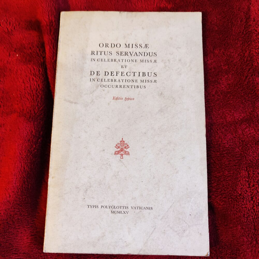 Ordo Missae [et] ritus servandus in celebratione Missae et de defectibus in celebratione Missae occurrentibus [1965]