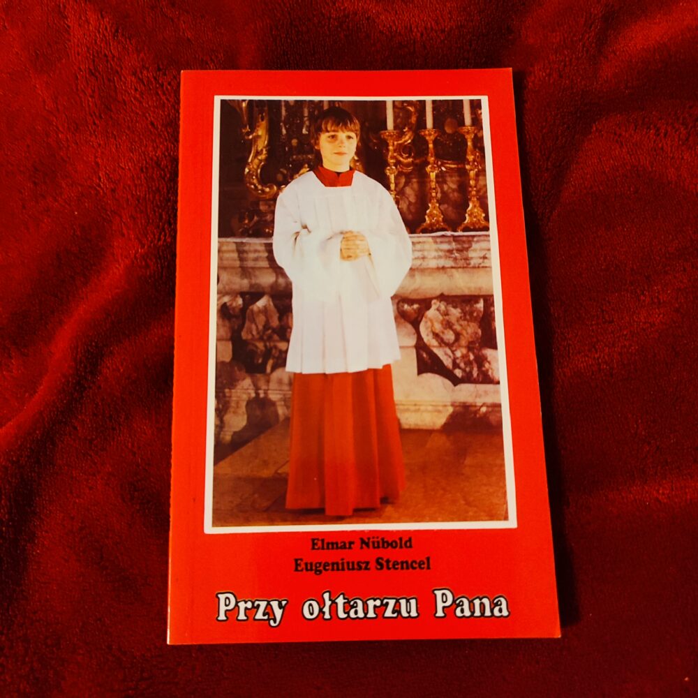 Elmar Nübold, Eugeniusz Stencel, "Przy ołtarzu Pana. Wprowadzenie do służby ministranta" [1993]