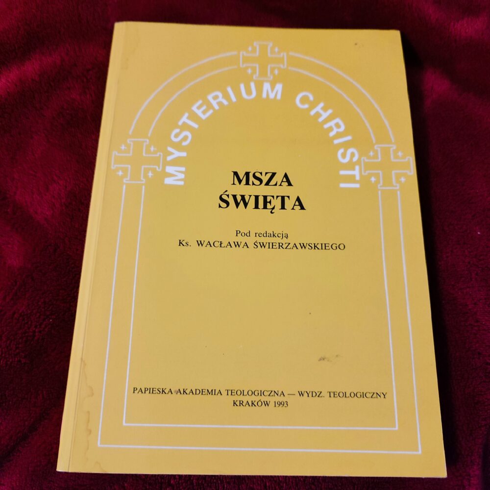 Ks. Wacław Świerzawski (red.), "Mysterium Christi", t. 3: "Msza święta" [1993] (2)