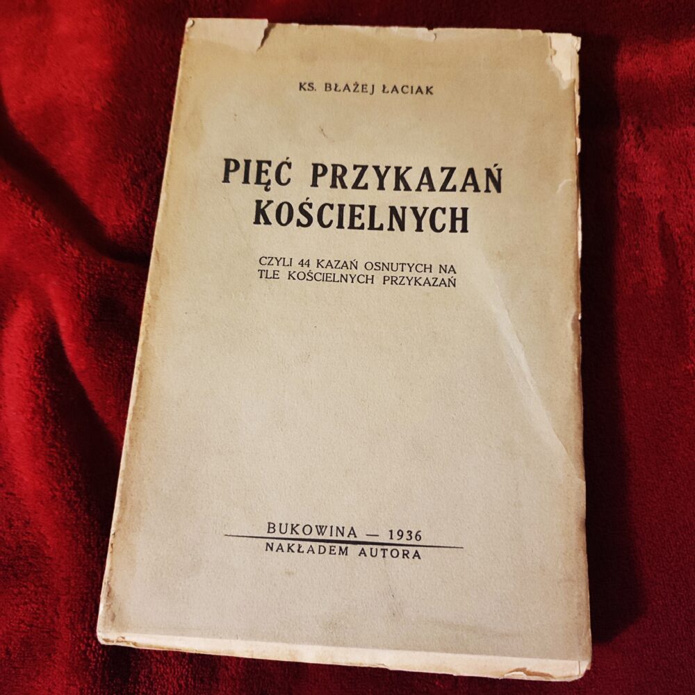 Ks. Błażej Łaciak, "Pięć przykazań kościelnych" [1936]