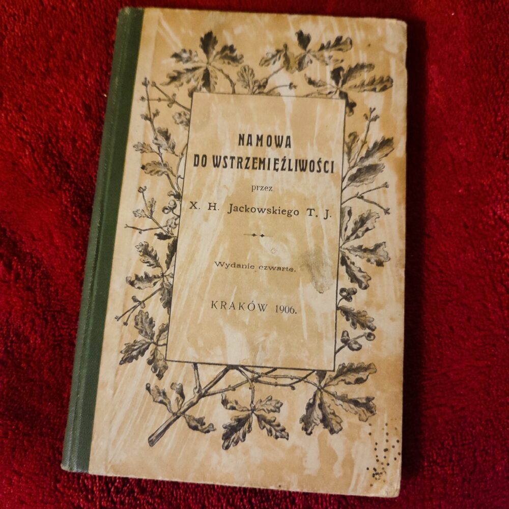 X. H. Jackowski T.J., "Namowa do wstrzemięźliwości" [1906]