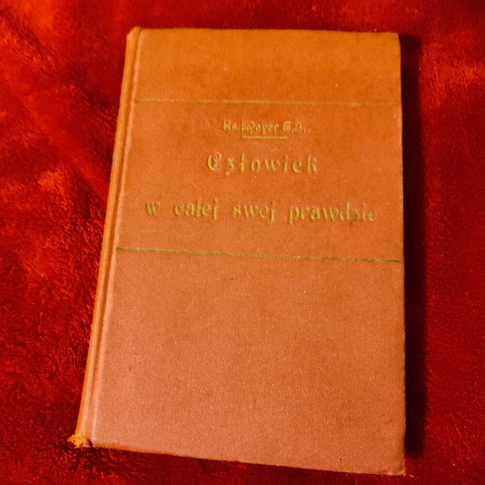 Ks. R. J. Meyer T.J., "Człowiek w całej swej prawdzie" [1929]