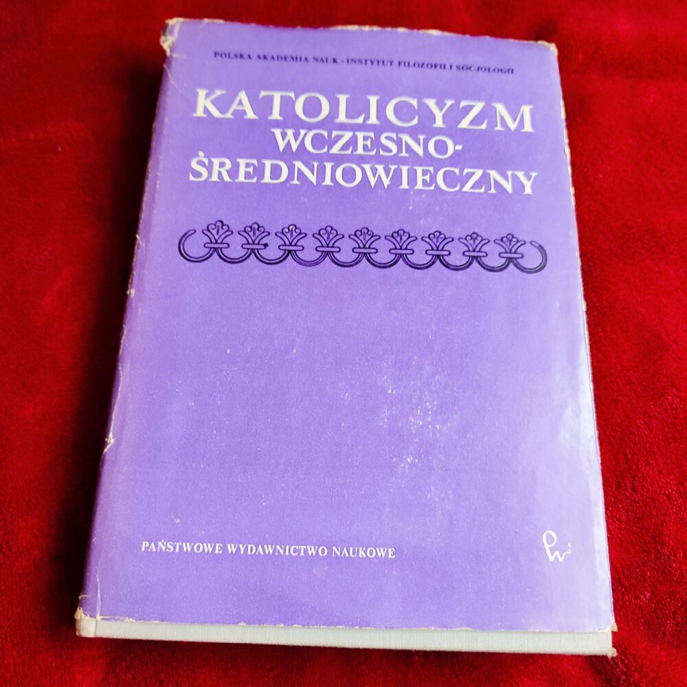 Józef Keller (red.), "Katolicyzm wczesnośredniowieczny" [1973]