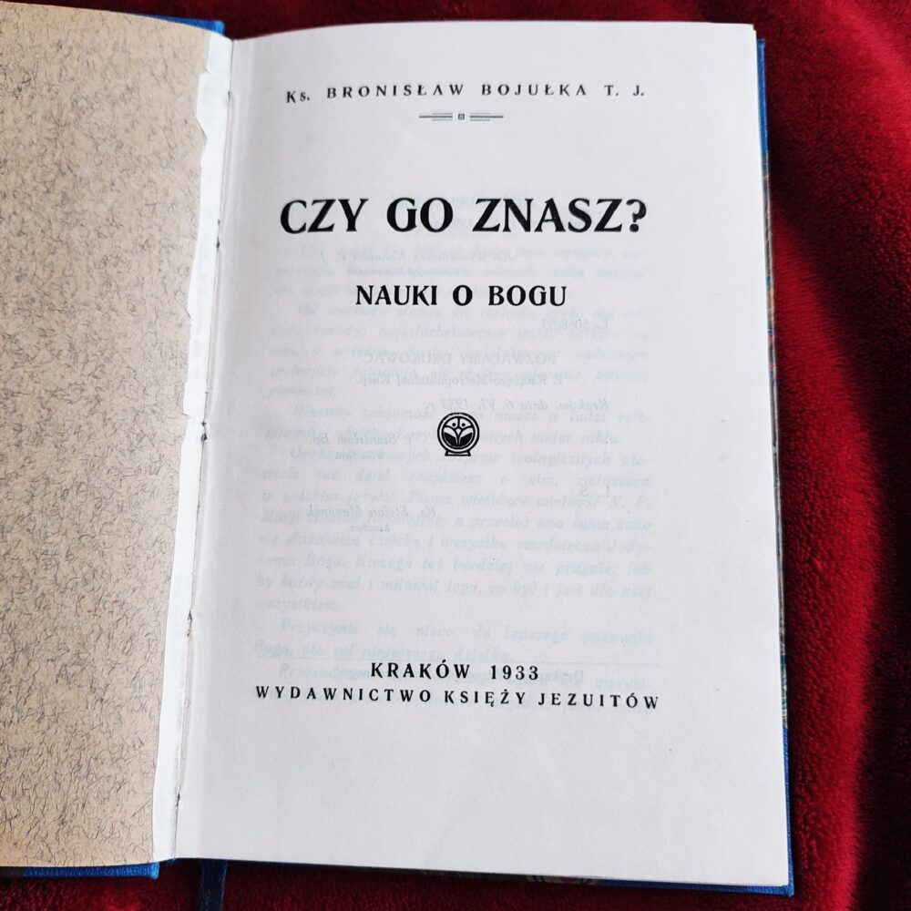 Ks. Bronisław Bojułka T.J., "Czy Go znasz? Nauki o Bogu" [1933]