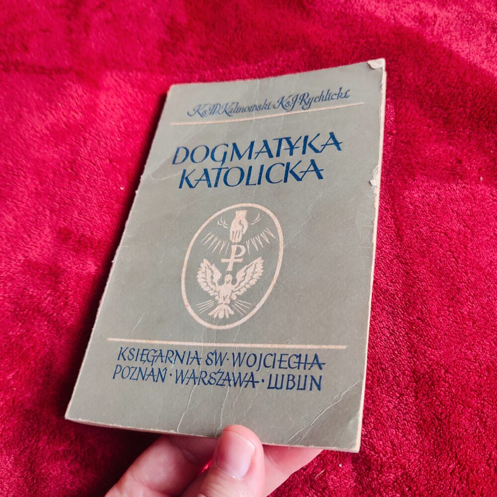 Ks. Wacław Kalinowski, ks. J. Rychlicki, "Dogmatyka katolicka" [1958] (2)