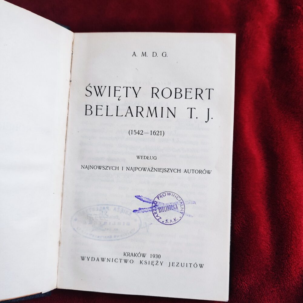 [ba] "Święty Robert Bellarmin T.J (1542-1621) według najnowszych i najpoważniejszych autorów" [1930]