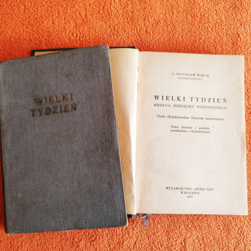 O. Stanisław Wójcik, "Wielki Tydzień według porządku wznowionego. Ordo Hebdomadae Sanctae instauratus" [1957]