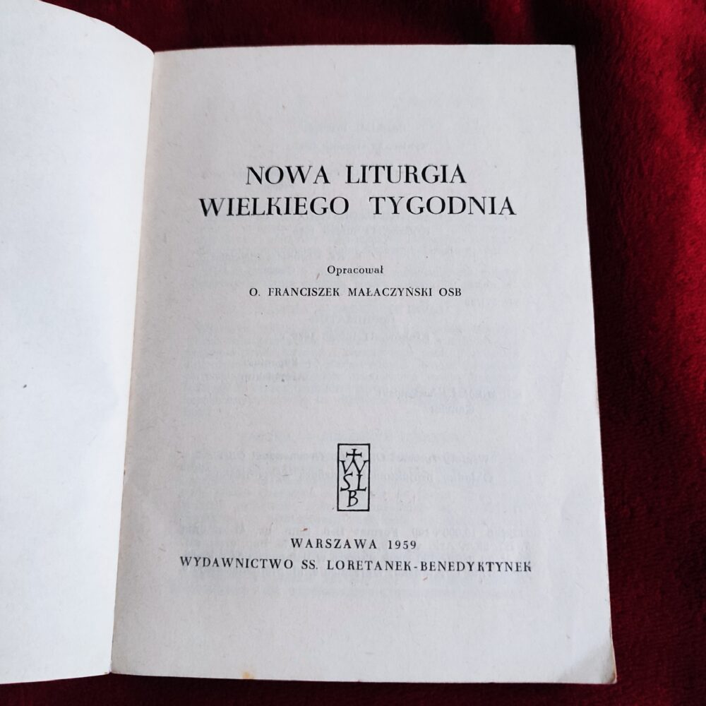 O. Franciszek Małaczyński OSB, "Nowa liturgia Wielkiego Tygodnia" [1959]