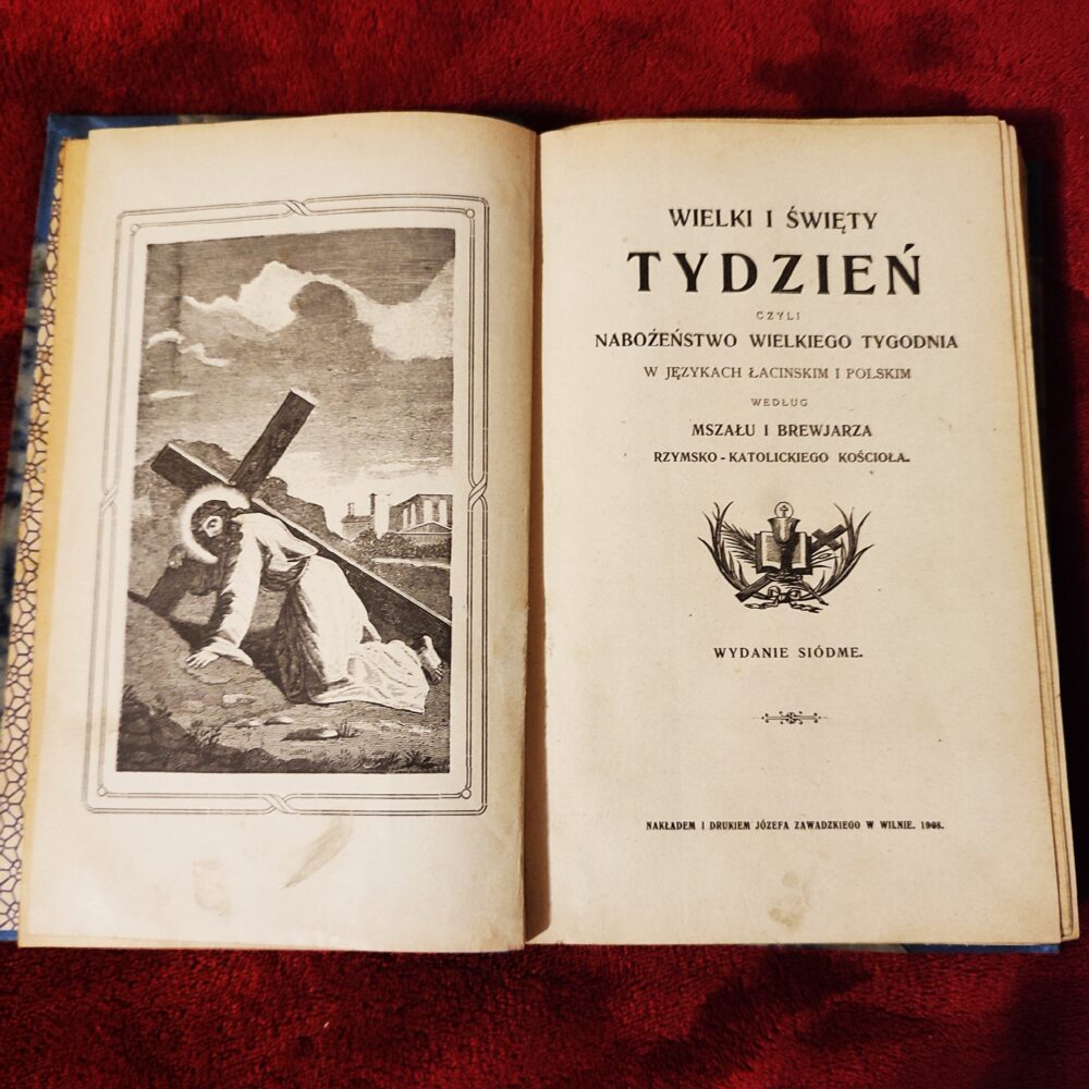 Wielki i Święty Tydzień czyli Nabożeństwo Wielkiego Tygodnia w językach łacińskim i polskim według Mszału i Brewjarza Rzymsko-katolickiego Kościoła [1908]