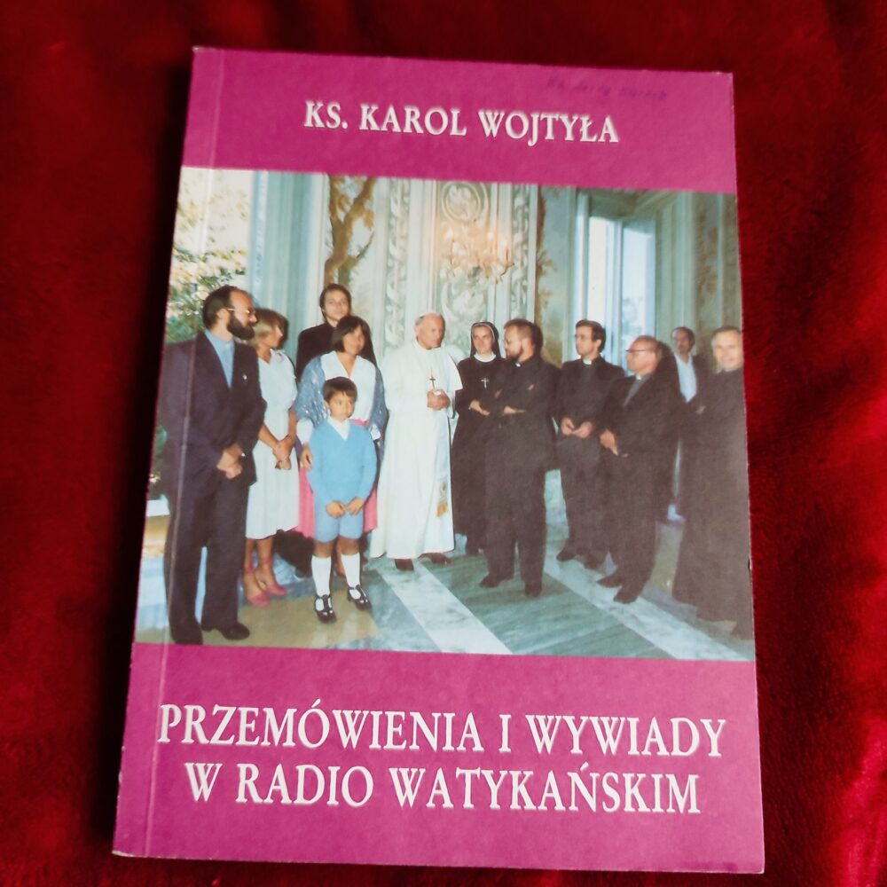 Ks. Karol Wojtyła, "Przemówienia i wywiady w Radio Watykańskim" [1987]