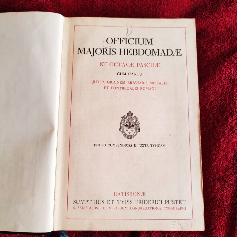 Officium Majoris Hebdomadae et Octavae Paschae cum cantu juxta ordinem Breviarii, Missalis et Pontificalis Romani [1936] (2)