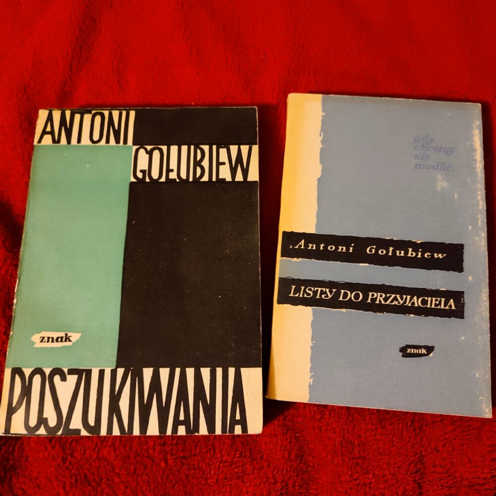 Antoni Gołubiew, "Listy do przyjaciela" [1959] + "Poszukiwania" [1960]