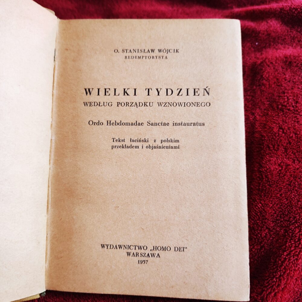 O. Stanisław Wójcik, "Wielki Tydzień według porządku wznowionego. Ordo Hebdomadae Sanctae instauratus" [1957] (2)