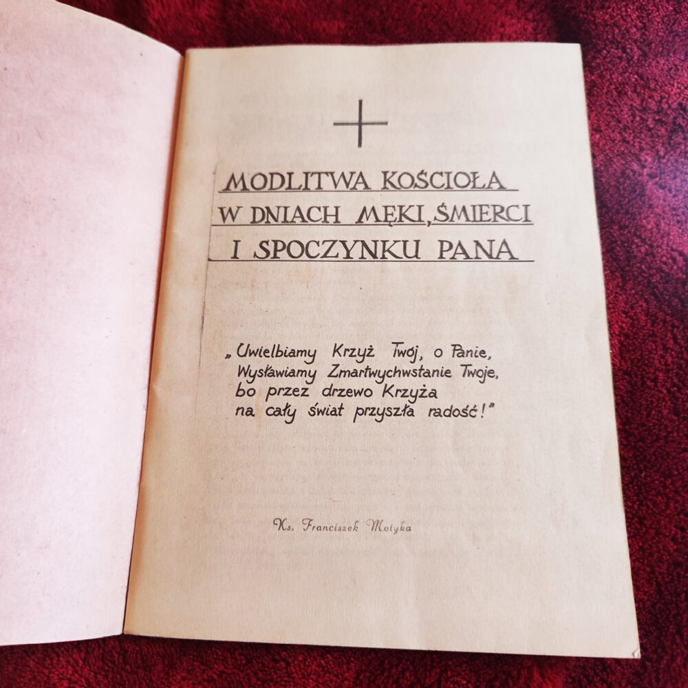 Ks. Franciszek Motyka, "Modlitwa Kościoła w dniach męki, śmierci i spoczynku Pana" [bdw]