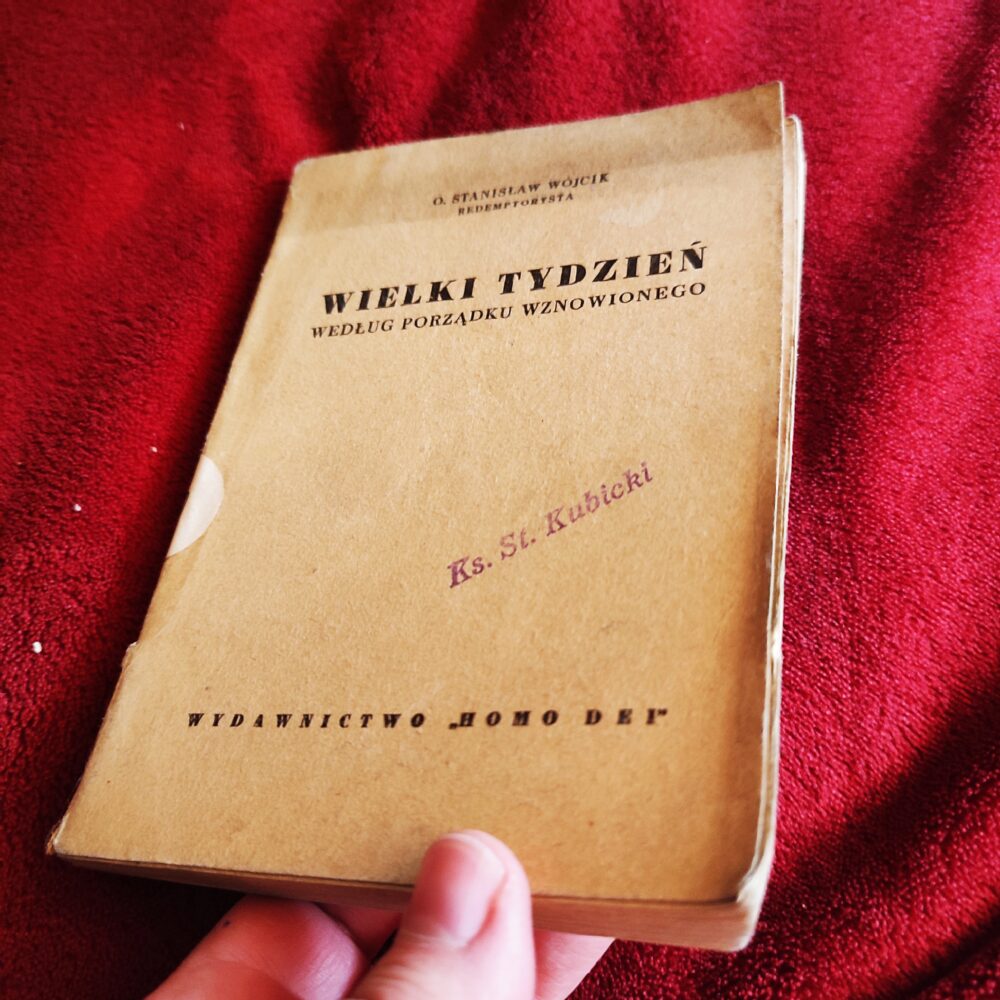 O. Stanisław Wójcik, "Wielki Tydzień według porządku wznowionego. Ordo Hebdomadae Sanctae instauratus" [1957] (3)