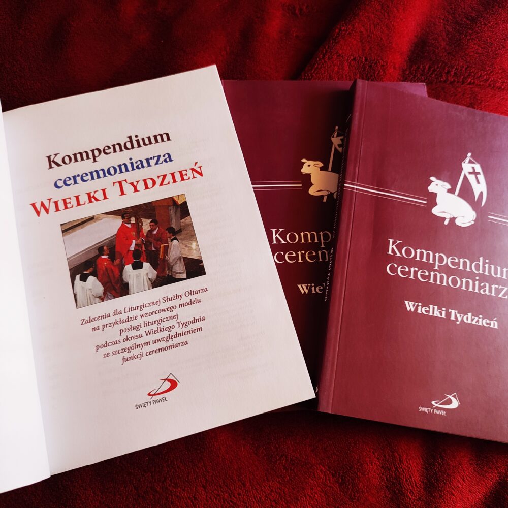 Kompendium ceremoniarza: Wielki Tydzień. Zalecenia dla LSO na przykładzie wzorcowego modelu posługi liturgicznej (...) ze szczególnym uwzględnieniem funkcji ceremoniarza" [2011]