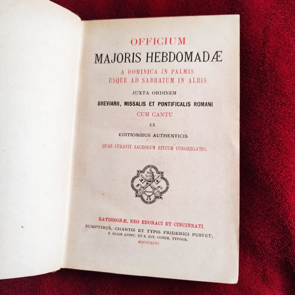 Officium Majoris Hebdomadae a Dominica in Palmis usque ad Sabbatum in Albis juxta ordinem Breviarii, Missalis et Pontificalis Romani cum cantu [1896]