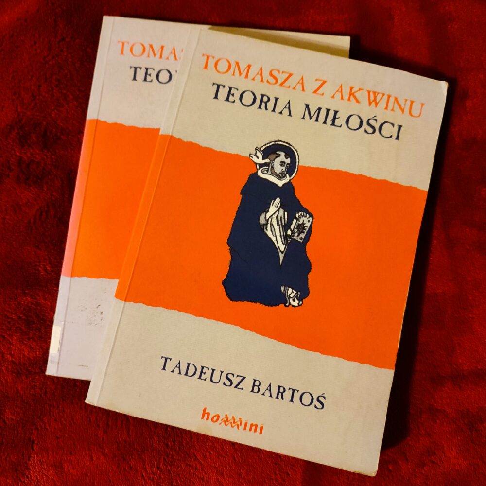 Tadeusz Bartoś, "Tomasza z Akwinu teoria miłości" [2004]