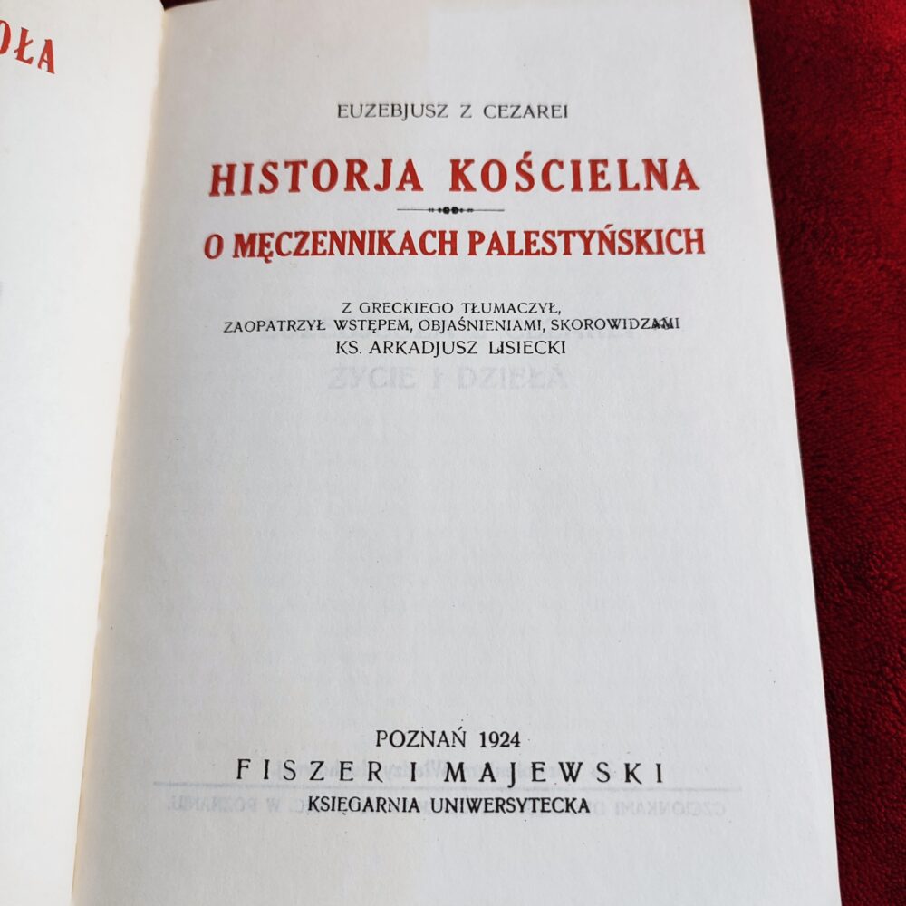 Euzebiusz z Cezarei, "Historia Kościoła. O Męczennikach Palestyńskich" [1924/1993]