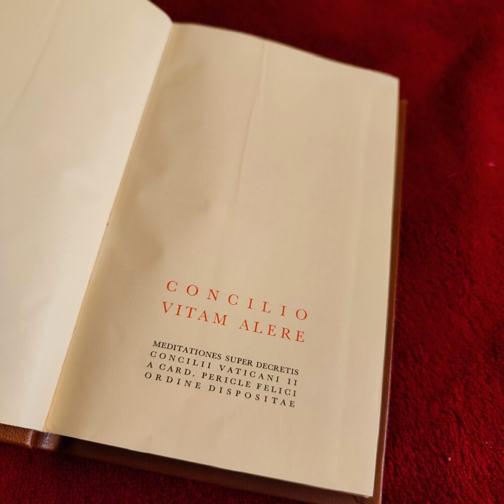 Pericles Card. Felici, "Concilio vitam alere. Meditationes super decretis Concilii Vaticani II" [1975]