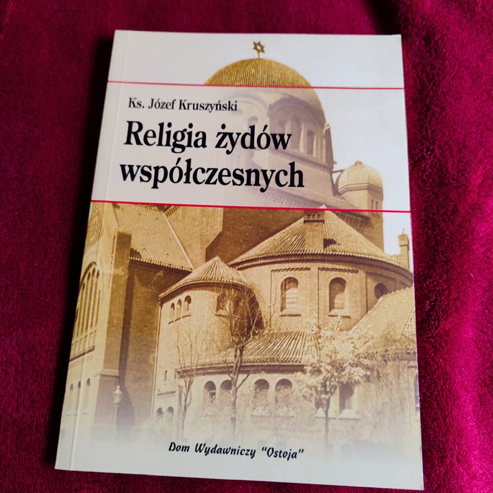 Ks. Józef Kruszyński, "Religia żydów współczesnych" [1923/2016]