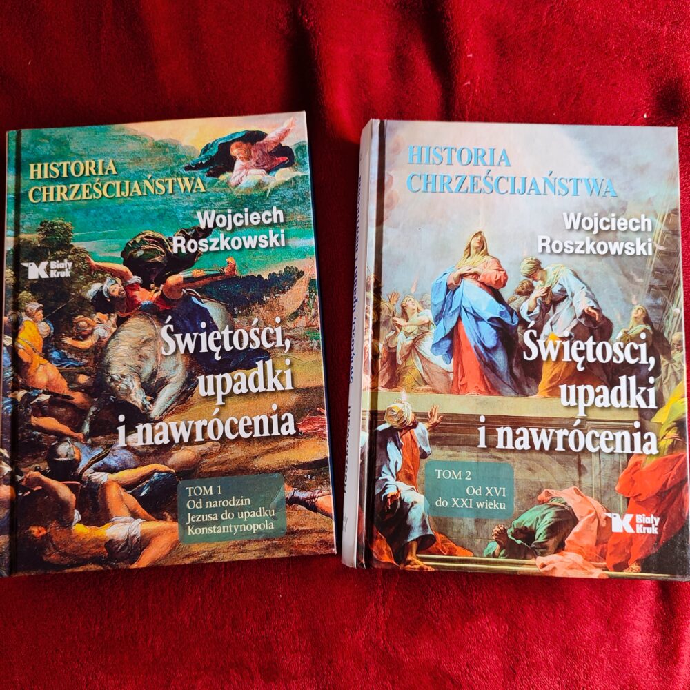 Wojciech Roszkowski, "Historia chrześcijaństwa. Świętości, upadki i nawrócenia" (2 t.) [2021]