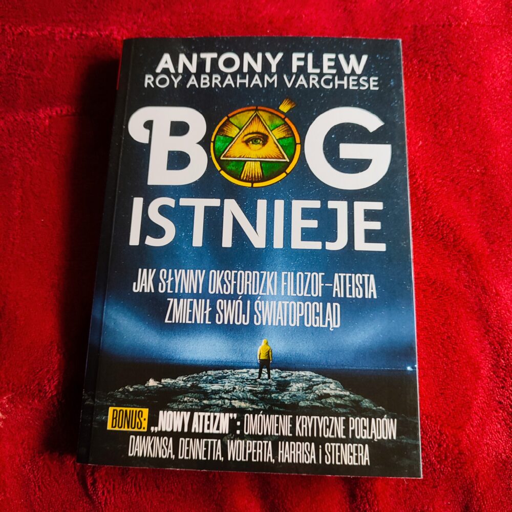 Antony Flew, Roy Abraham Varghese, "Bóg istnieje. Dlaczego najsłynniejszy ateista zmienił swój światopogląd?" [2007]