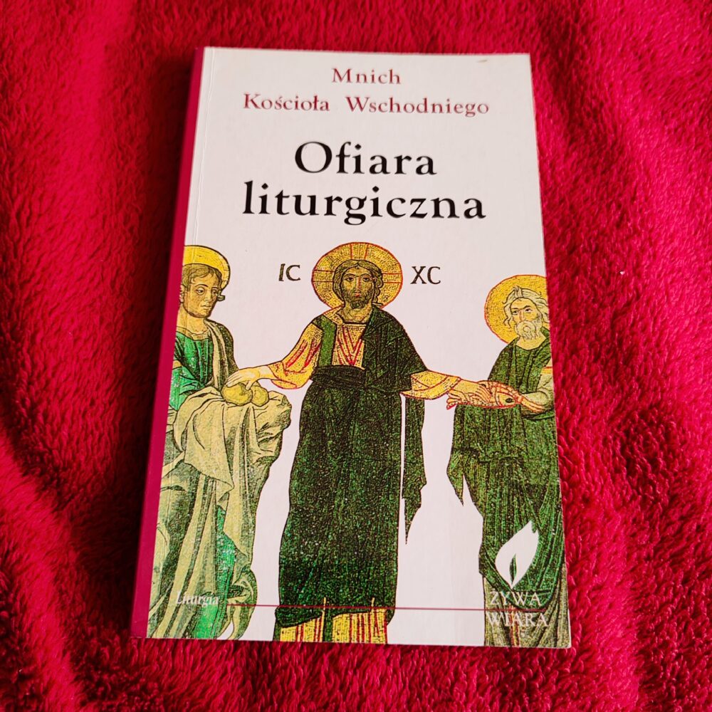 Mnich Kościoła Wschodniego, "Ofiara liturgiczna" [1999]