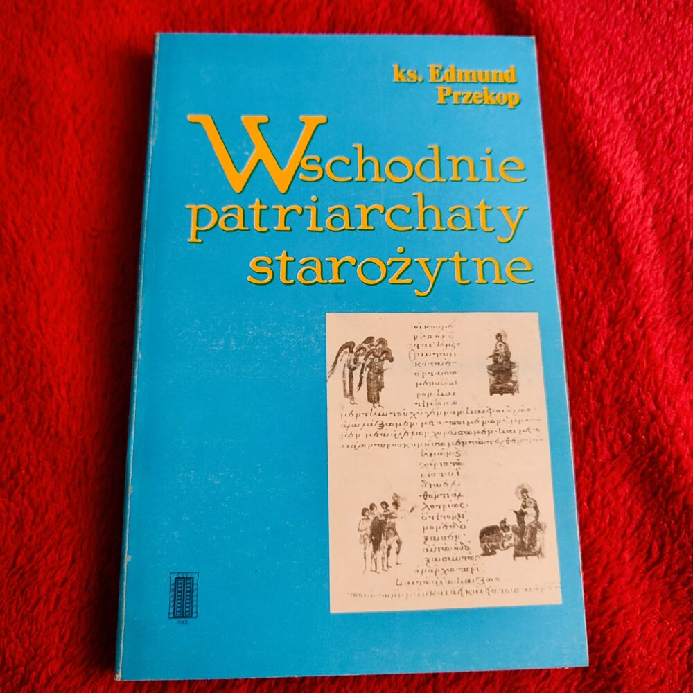 Ks. Edmund Przekop, "Wschodnie patriarchaty starożytne" [1984]