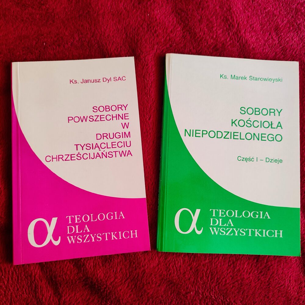 Ks. Marek Starowieyski, "Sobory Kościoła Niepodzielonego" [1994] + ks. Janusz Dyl, "Sobory powszechne w drugim tysiącleciu chrześcijaństwa" [1997]
